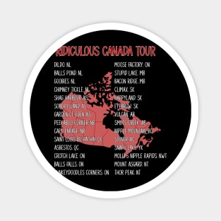 Ridiculous Canada Tour Magnet